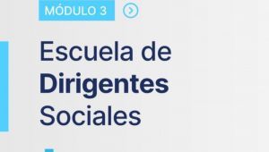 Comercio e Industria abrió la inscripción al tercer módulo de la Escuela de Dirigentes Sociales 2023