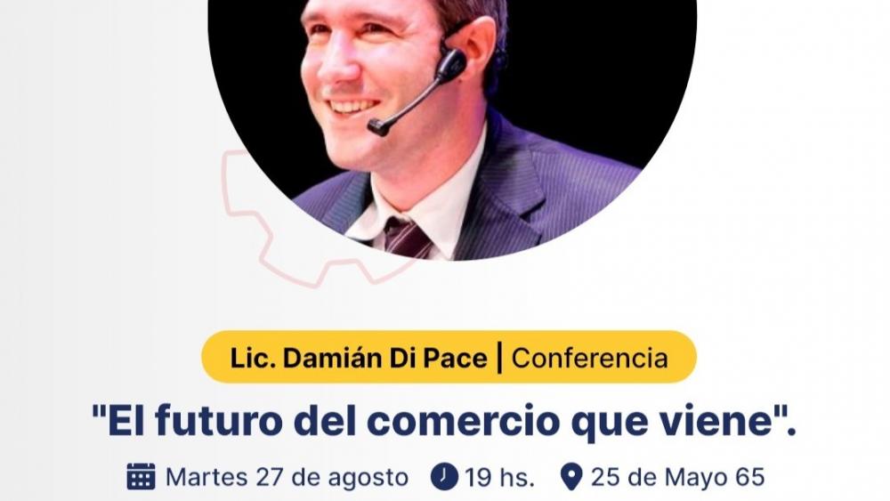 El licenciado Damián Di Pace brindará una conferencia en Comercio e Industria